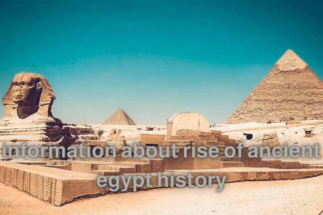 Great information about rise of ancient egypt history