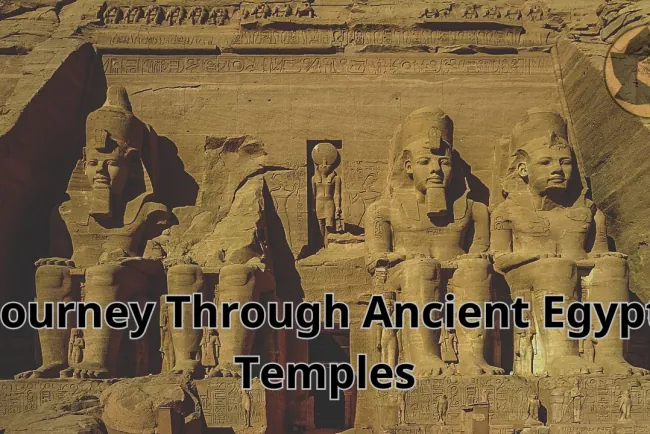 Journey Through Ancient Egypt Temples